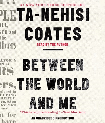 BETWEEN THE WORLD AND ME