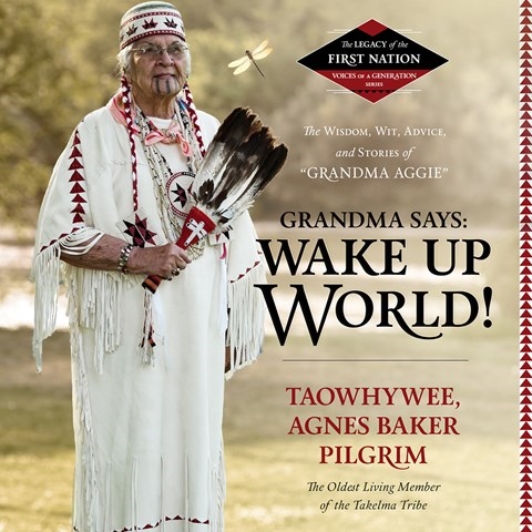 GRANDMA SAYS: WAKE UP WORLD!