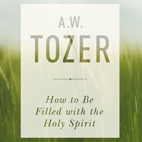 HOW TO BE FILLED WITH THE HOLY SPIRIT