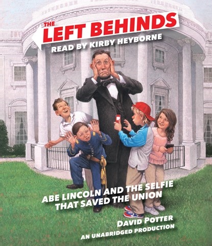 ABE LINCOLN AND THE SELFIE THAT SAVED THE UNION