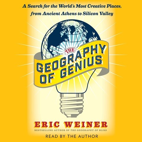 THE GEOGRAPHY OF GENIUS