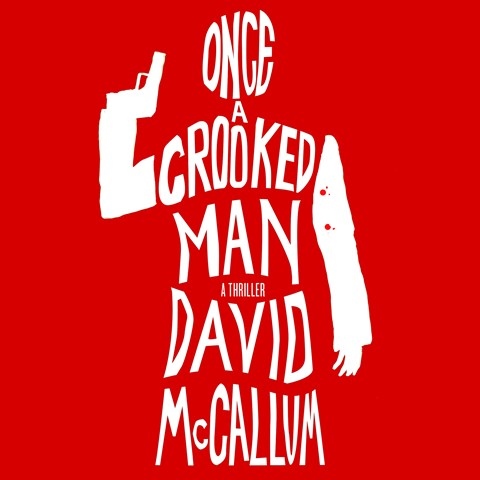 ONCE A CROOKED MAN
