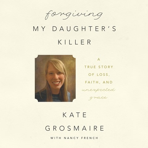 FORGIVING MY DAUGHTER'S KILLER