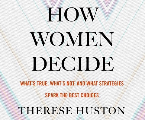HOW WOMEN DECIDE