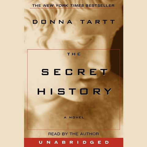 THE SECRET HISTORY by Donna Tartt Read by Donna Tartt, Audiobook Review