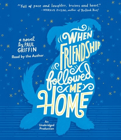 WHEN FRIENDSHIP FOLLOWED ME HOME