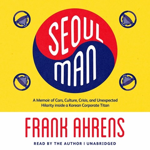 Seoul Man By Frank Ahrens Read By Frank Ahrens Audiobook