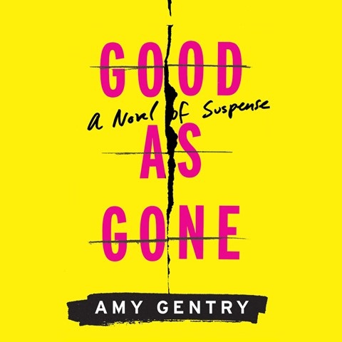 GOOD AS GONE