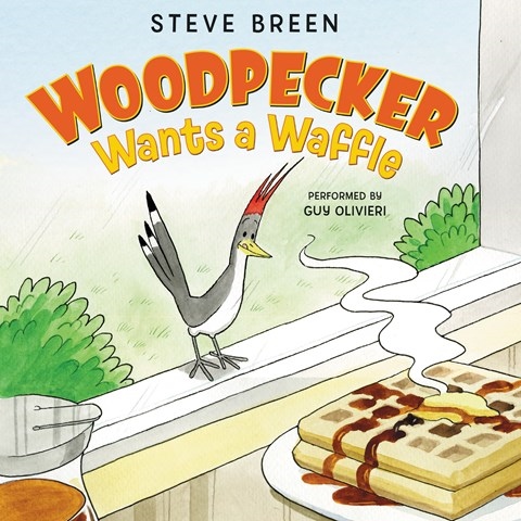 WOODPECKER WANTS A WAFFLE 