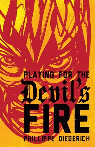 PLAYING FOR THE DEVIL'S FIRE