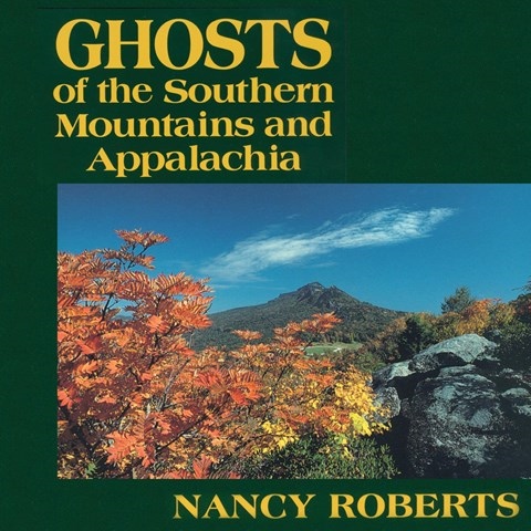 GHOSTS OF THE SOUTHERN MOUNTAINS AND APPALACHIA