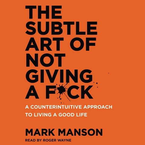 THE SUBTLE ART OF NOT GIVING A F*CK