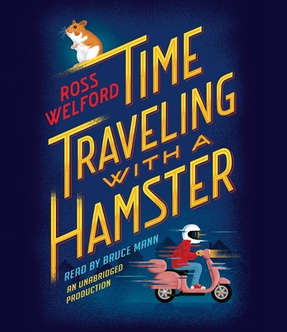 TIME TRAVELING WITH A HAMSTER