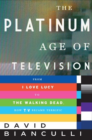 THE PLATINUM AGE OF TELEVISION