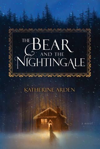 THE BEAR AND THE NIGHTINGALE