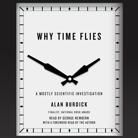 WHY TIME FLIES