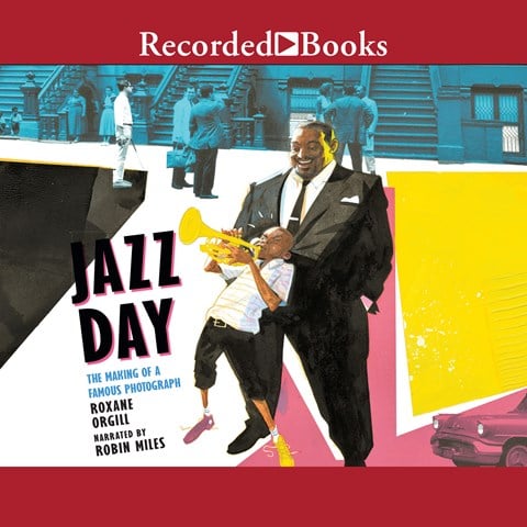 JAZZ DAY: The Making of a Famous Photograph