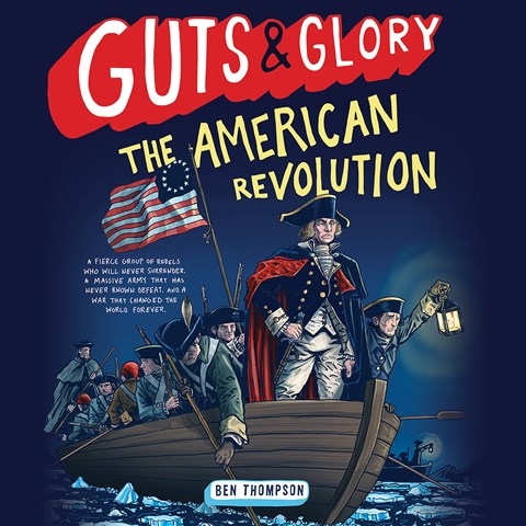 GUTS & GLORY: THE AMERICAN REVOLUTION