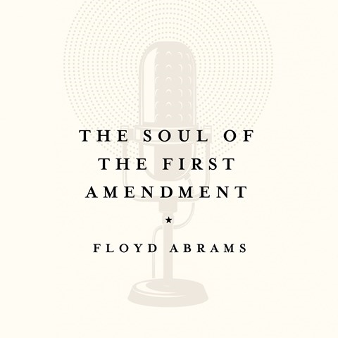 THE SOUL OF THE FIRST AMENDMENT