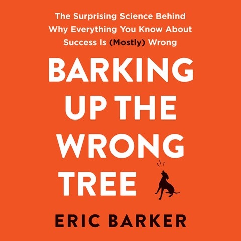 BARKING UP THE WRONG TREE
