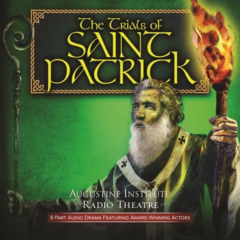 THE TRIALS OF SAINT PATRICK