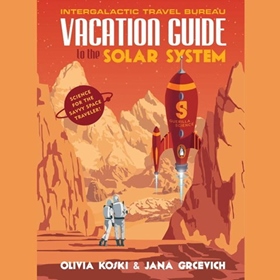 VACATION GUIDE TO THE SOLAR SYSTEM