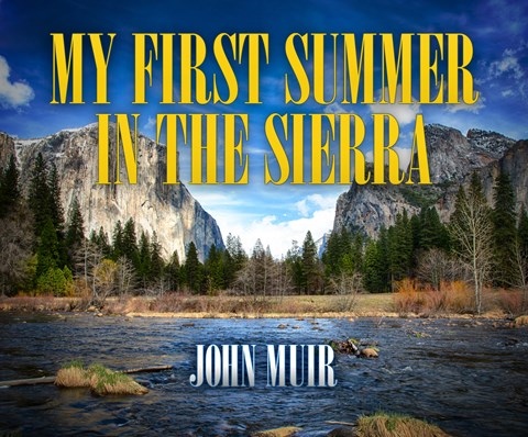 MY FIRST SUMMER IN THE SIERRA