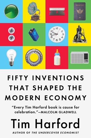 FIFTY INVENTIONS THAT SHAPED THE MODERN ECONOMY