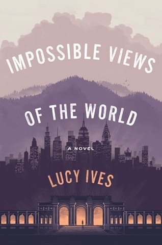 IMPOSSIBLE VIEWS OF THE WORLD
