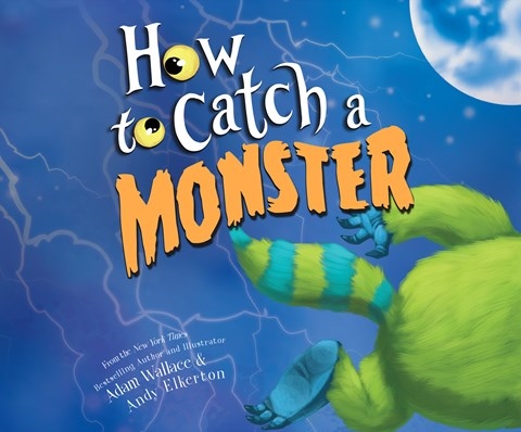 HOW TO CATCH A MONSTER
