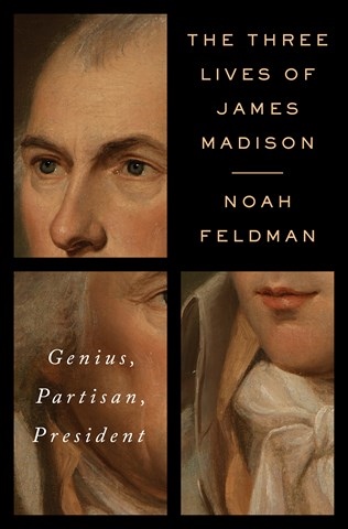 THE THREE LIVES OF JAMES MADISON