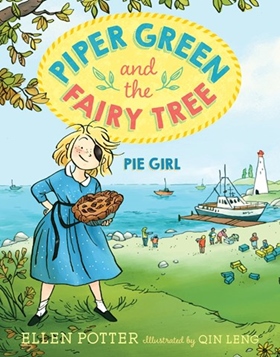 PIPER GREEN AND THE FAIRY TREE: PIE GIRL