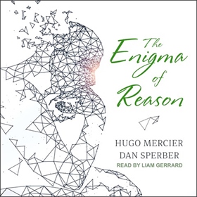 THE ENIGMA OF REASON