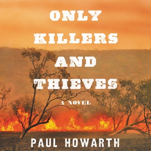 ONLY KILLERS AND THIEVES