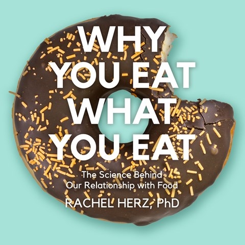 WHY YOU EAT WHAT YOU EAT