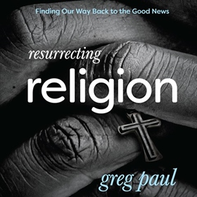 RESURRECTING RELIGION