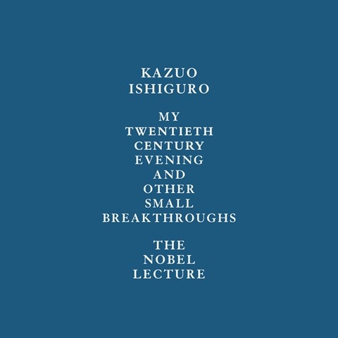 MY TWENTIETH CENTURY EVENING AND OTHER SMALL BREAKTHROUGHS