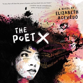 AudioFile Favorites: THE POET X by Elizabeth Acevedo, read by Elizabeth Acevedo
