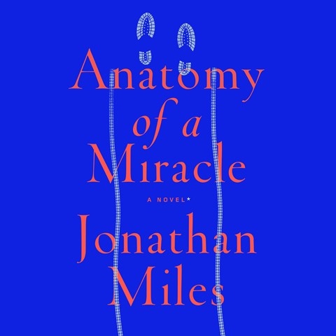 ANATOMY OF A MIRACLE