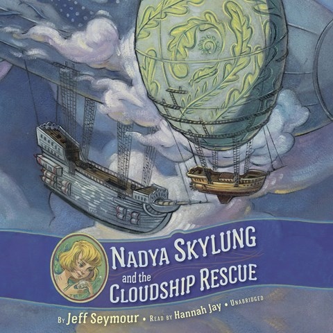 NADYA SKYLUNG AND THE CLOUDSHIP RESCUE