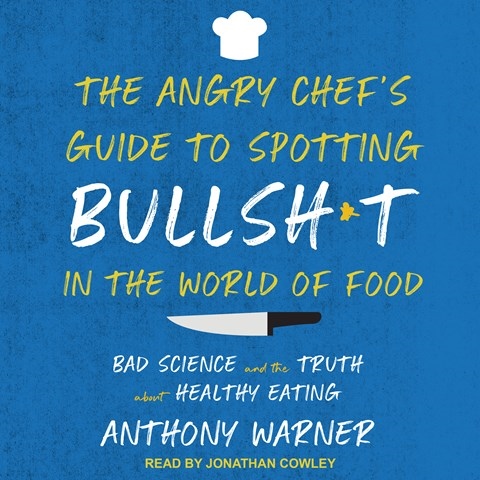 THE ANGRY CHEF'S GUIDE TO SPOTTING BULLSH-T IN THE WORLD OF FOOD