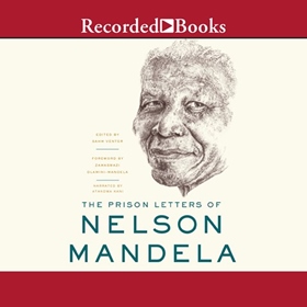 THE PRISON LETTERS OF NELSON MANDELA by Nelson Mandela, Sahm Venter [Ed.], read by Atandwa Kani