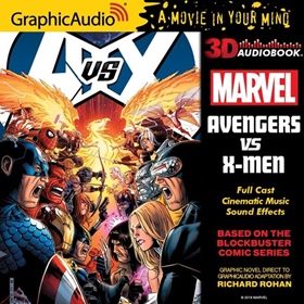 MARVEL: AVENGERS VS. X-MEN by Various Authors, Richard Rohan [Adapt.], read by Richard Rohan and a Full Cast
