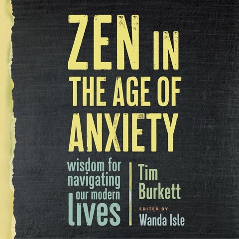 ZEN IN THE AGE OF ANXIETY
