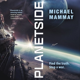 PLANETSIDE by Michael Mammay, read by R.C. Bray