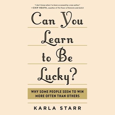 CAN YOU LEARN TO BE LUCKY?