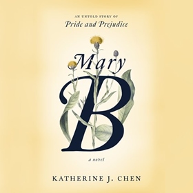 MARY B by Katherine J. Chen, read by Marisa Calin