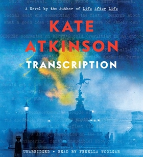 TRANSCRIPTION by Kate Atkinson, read by Fenella Woolgar