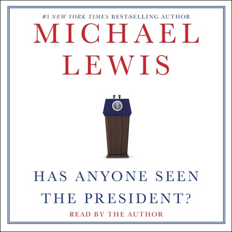 HAS ANYONE SEEN THE PRESIDENT?
