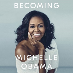 BECOMING by Michelle Obama, read by Michelle Obama